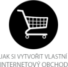 Jak si vytvořit vlastní internetový obchod (e-book)